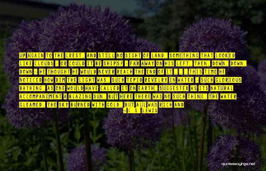 Be Noticed Quotes By C.S. Lewis Be Noticed Quotes By C.S. Lewis