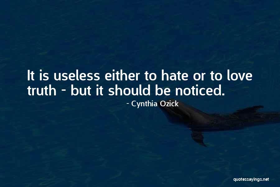 Be Noticed Quotes By Cynthia Ozick Be Noticed Quotes By Cynthia Ozick