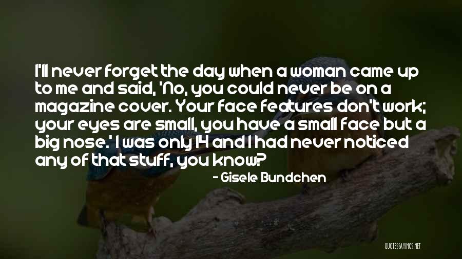 Be Noticed Quotes By Gisele Bundchen Be Noticed Quotes By Gisele Bundchen