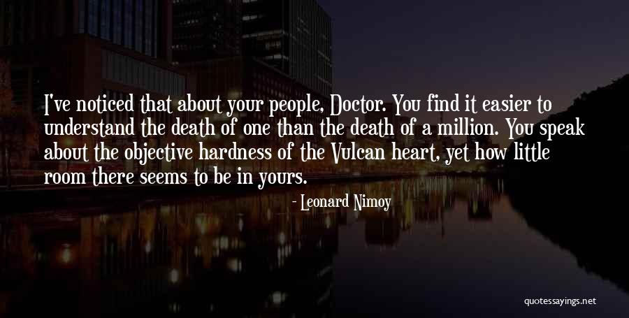 Be Noticed Quotes By Leonard Nimoy Be Noticed Quotes By Leonard Nimoy