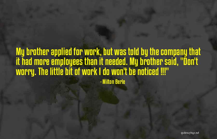 Be Noticed Quotes By Milton Berle Be Noticed Quotes By Milton Berle
