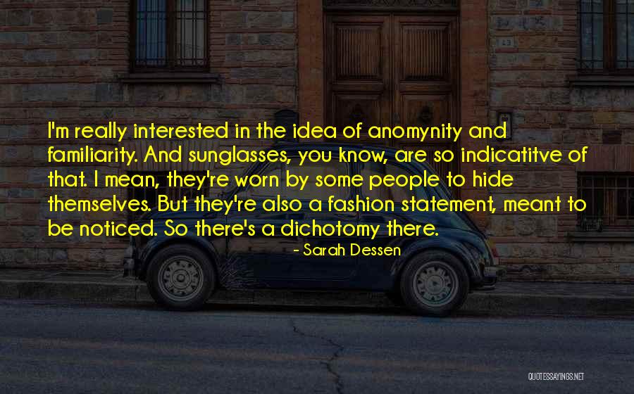 Be Noticed Quotes By Sarah Dessen Be Noticed Quotes By Sarah Dessen