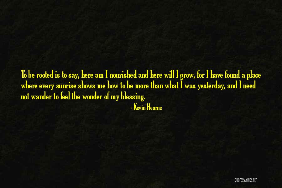 Be Nourished Quotes By Kevin Hearne Be Nourished Quotes By Kevin Hearne