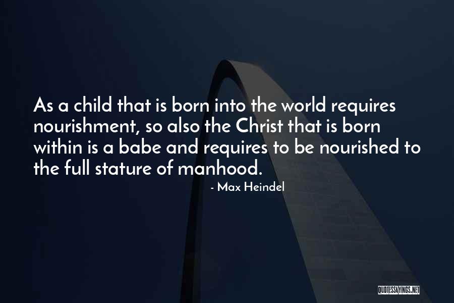 Be Nourished Quotes By Max Heindel Be Nourished Quotes By Max Heindel
