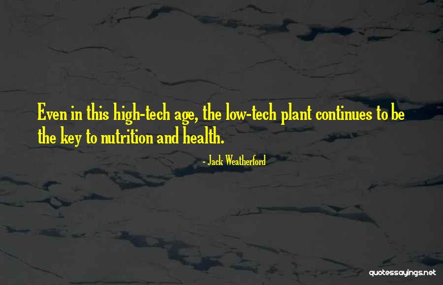 Be Nutrition Quotes By Jack Weatherford Be Nutrition Quotes By Jack Weatherford