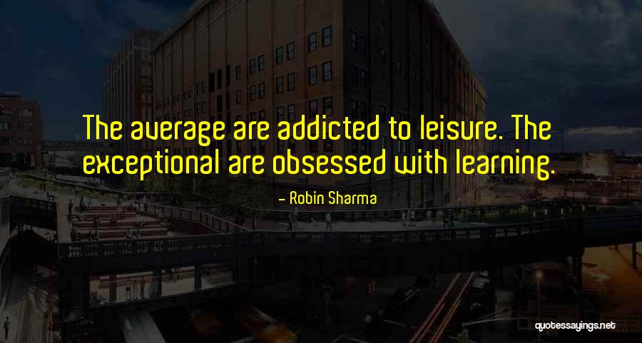 Be Obsessed Or Be Average Quotes By Robin Sharma Be Obsessed Or Be Average Quotes By Robin Sharma