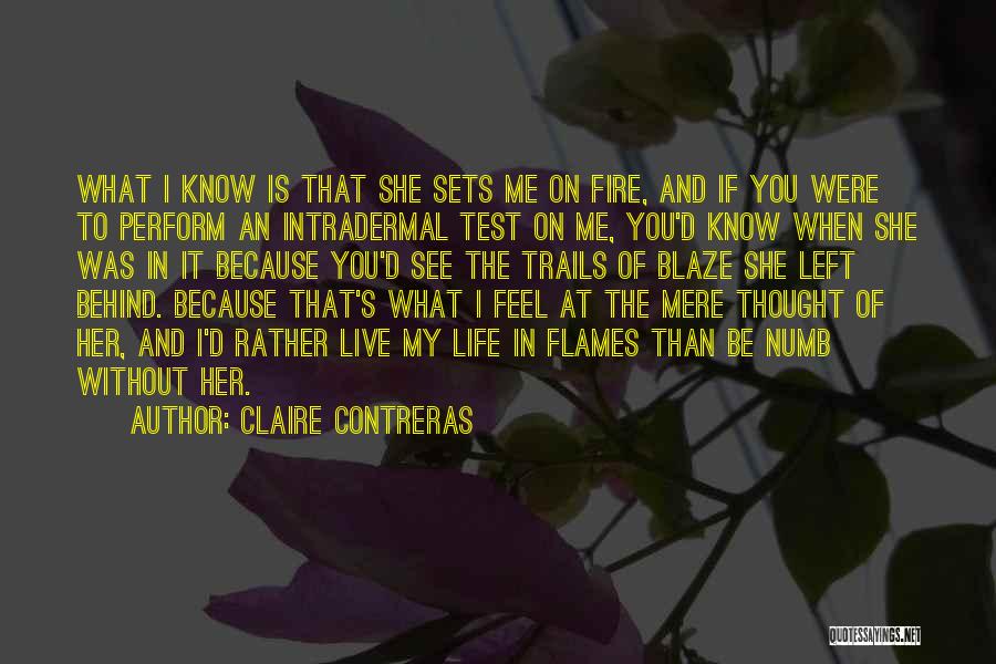 Be On Fire Quotes By Claire Contreras