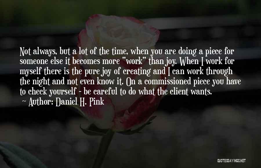 Be On Time To Work Quotes By Daniel H. Pink