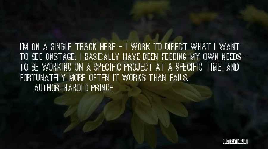 Be On Time To Work Quotes By Harold Prince