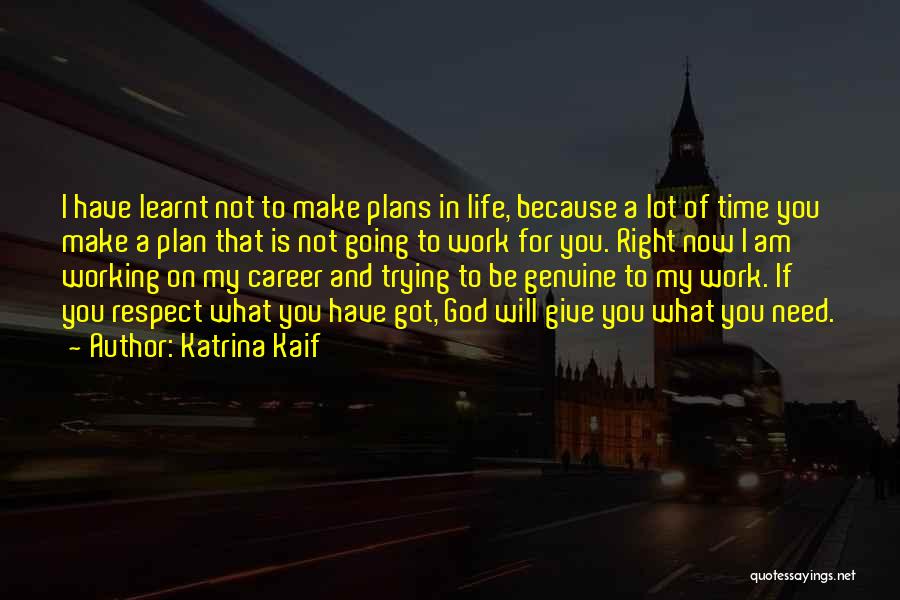 Be On Time To Work Quotes By Katrina Kaif