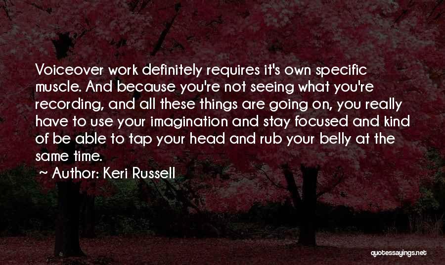 Be On Time To Work Quotes By Keri Russell