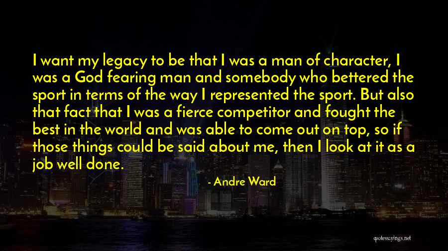 Be On Top Of The World Quotes By Andre Ward