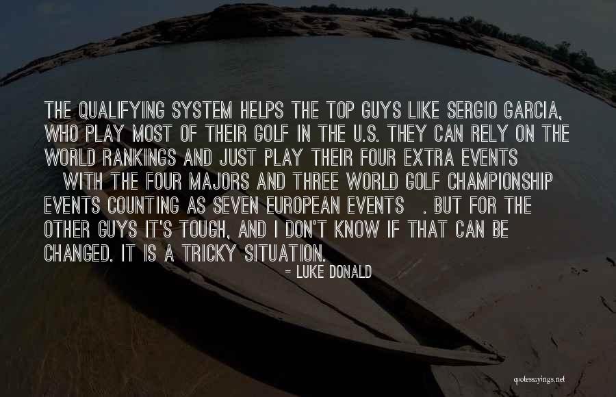 Be On Top Of The World Quotes By Luke Donald