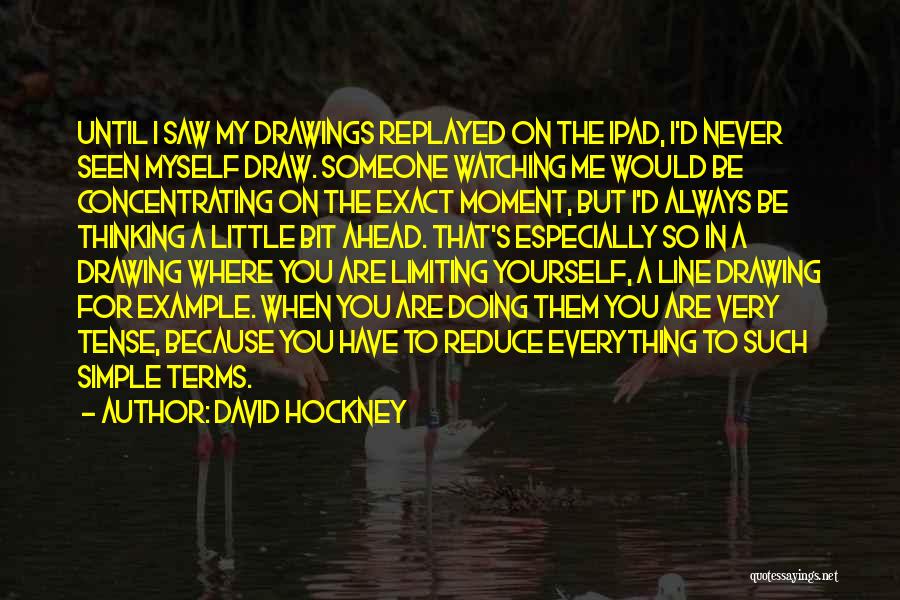 Be On Yourself Quotes By David Hockney