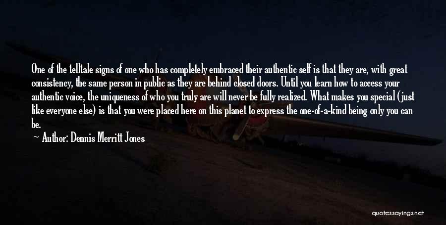 Be One Of A Kind Quotes By Dennis Merritt Jones