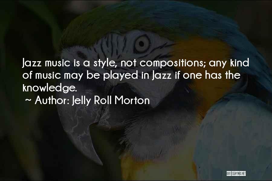 Be One Of A Kind Quotes By Jelly Roll Morton