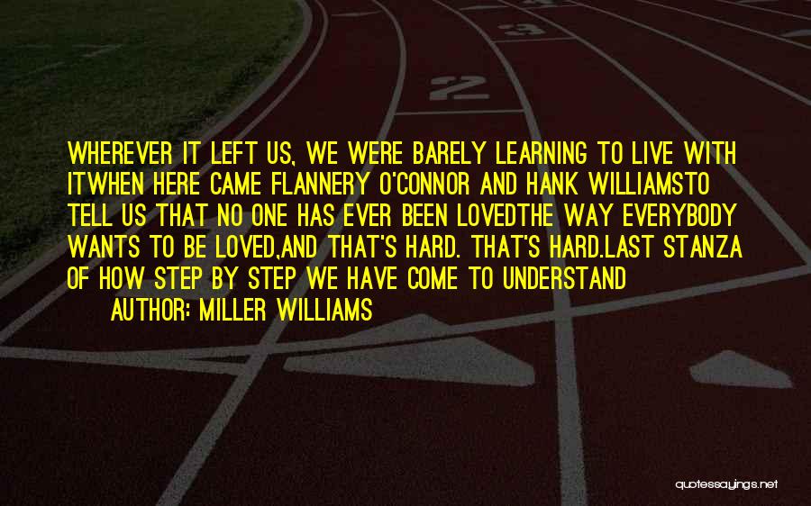 Be One Of Us Quotes By Miller Williams