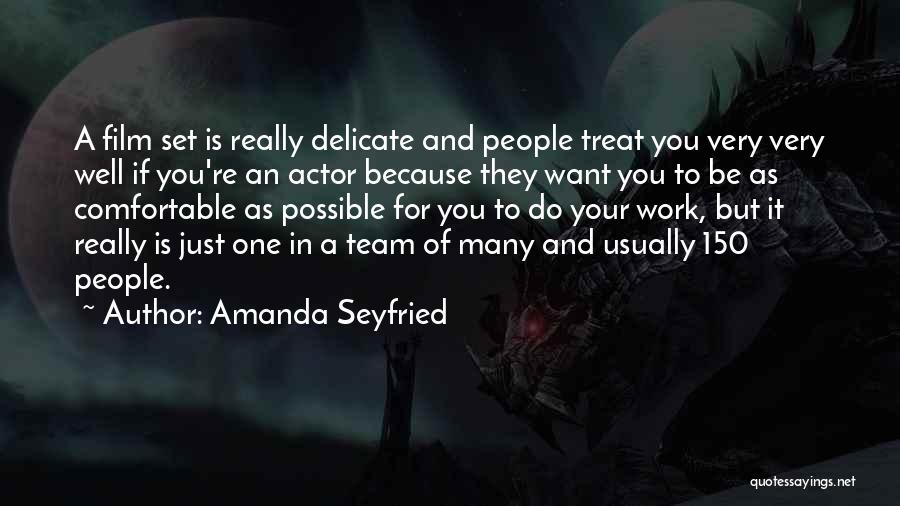 Be One Team Quotes By Amanda Seyfried