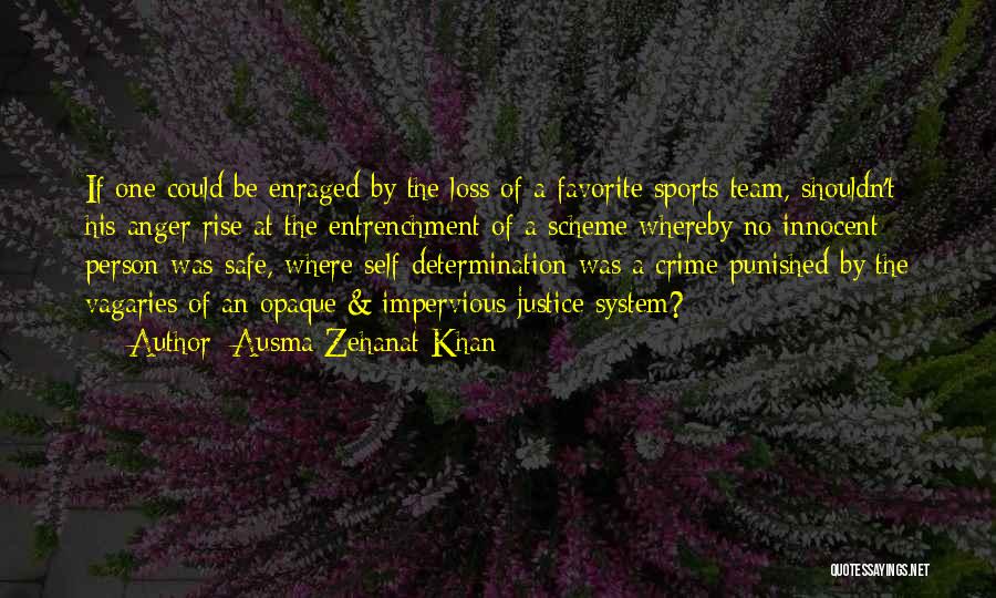 Be One Team Quotes By Ausma Zehanat Khan