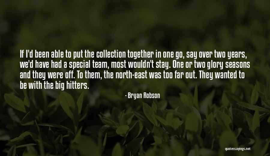 Be One Team Quotes By Bryan Robson