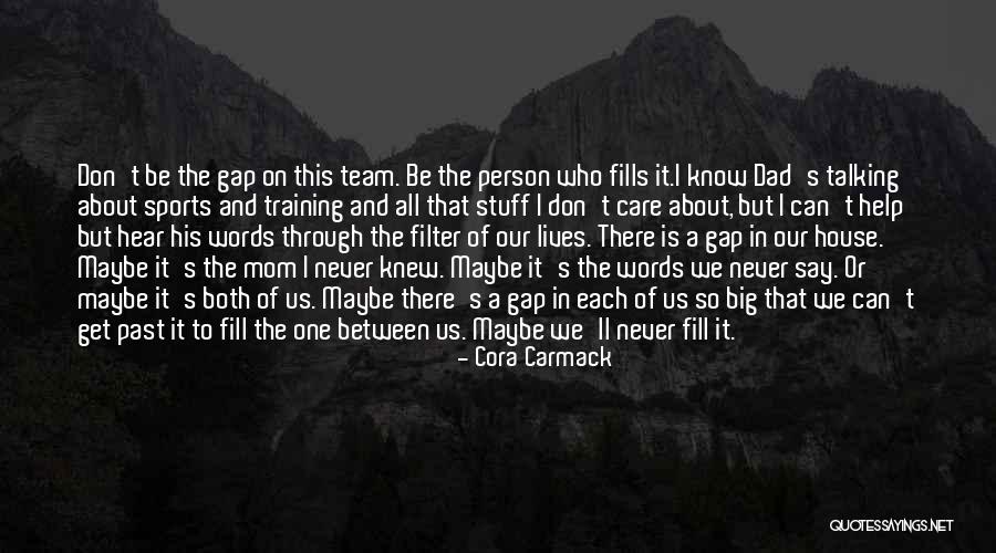 Be One Team Quotes By Cora Carmack