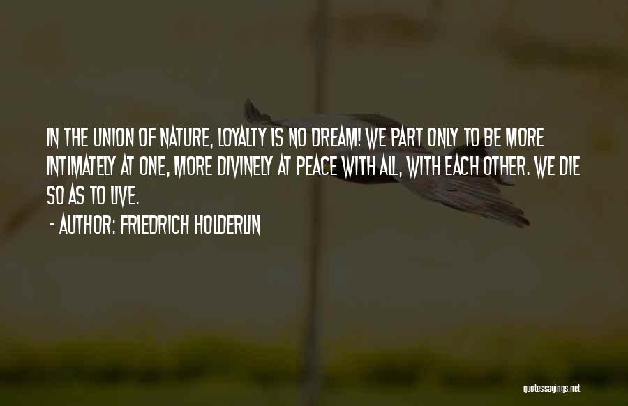 Be One With Nature Quotes By Friedrich Holderlin