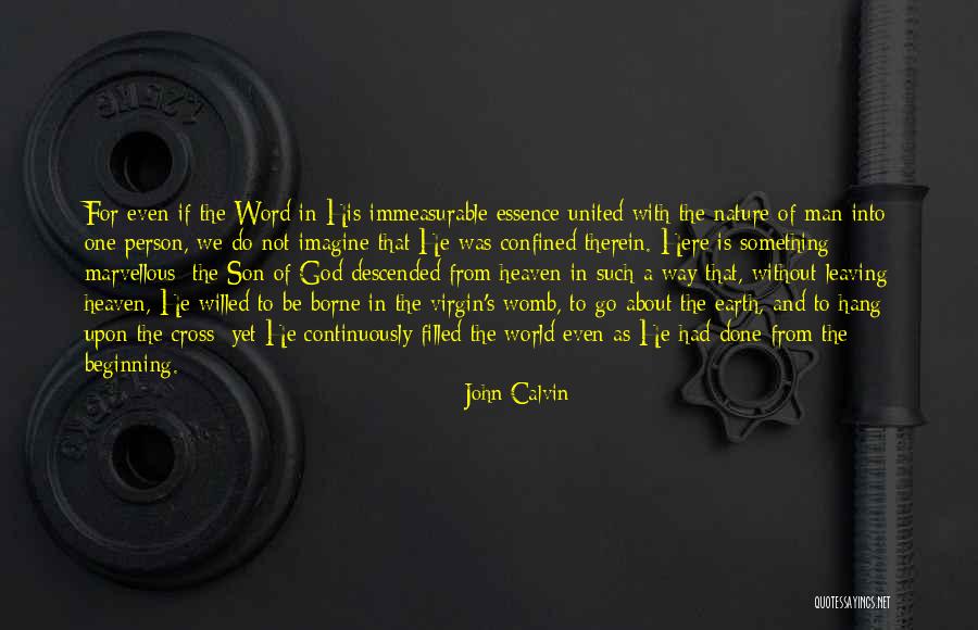 Be One With Nature Quotes By John Calvin Be One With Nature Quotes By John Calvin