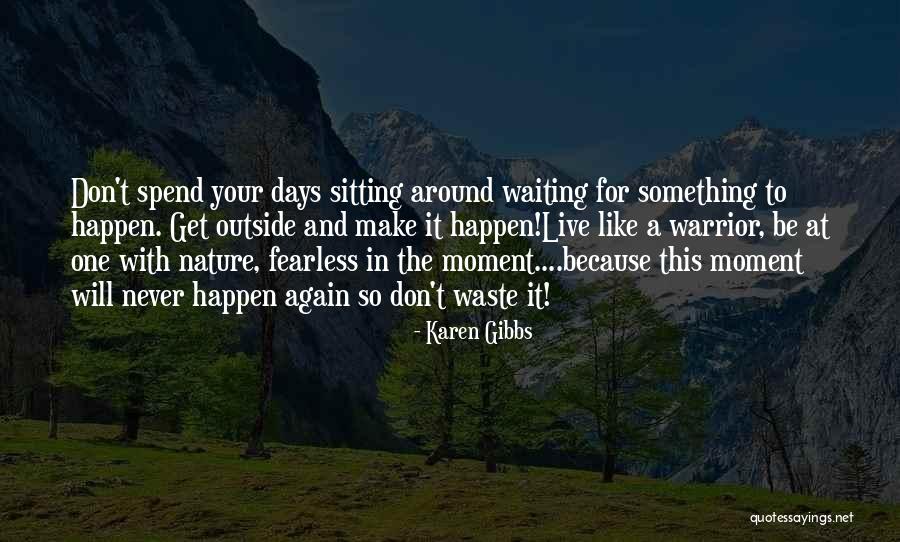 Be One With Nature Quotes By Karen Gibbs