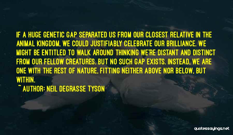 Be One With Nature Quotes By Neil DeGrasse Tyson