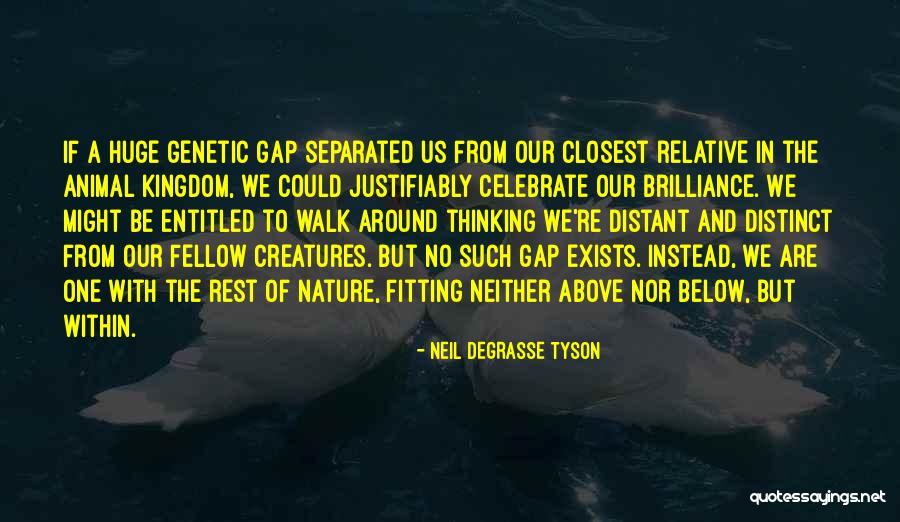 Be One With Nature Quotes By Neil DeGrasse Tyson Be One With Nature Quotes By Neil DeGrasse Tyson
