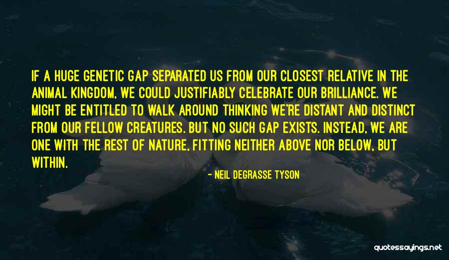 Be One With Nature Quotes By Neil DeGrasse Tyson