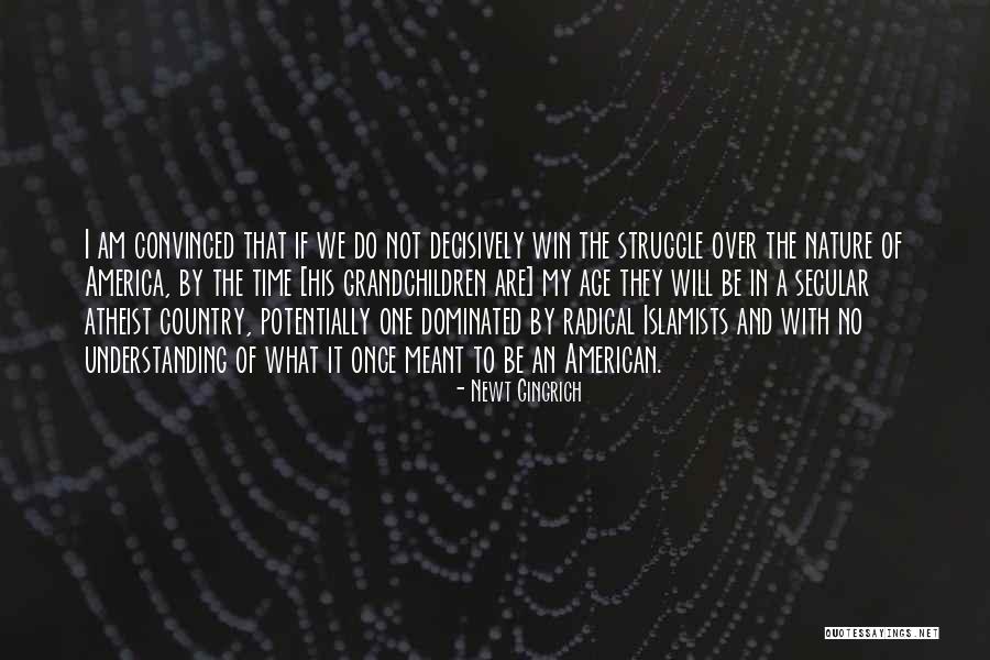 Be One With Nature Quotes By Newt Gingrich Be One With Nature Quotes By Newt Gingrich