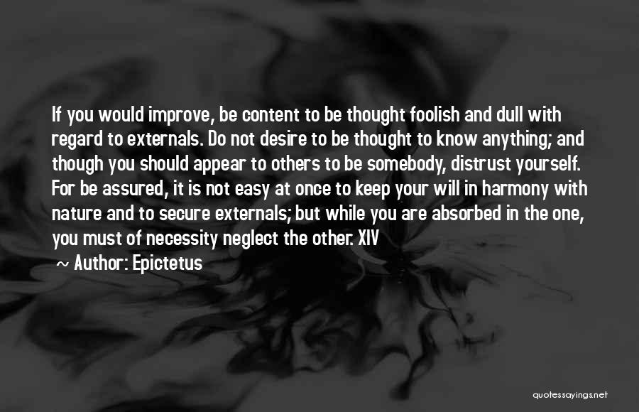 Be One With Yourself Quotes By Epictetus