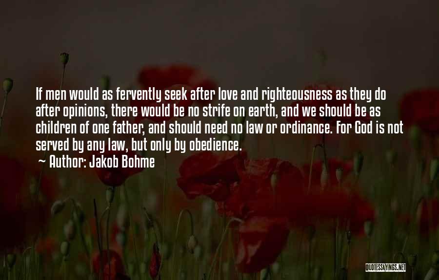Be Only One Quotes By Jakob Bohme