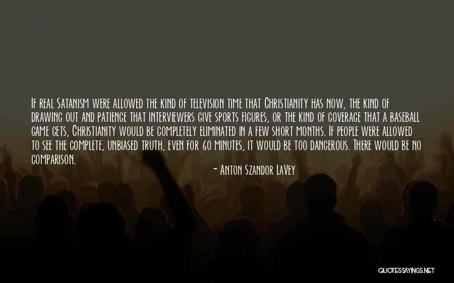 Be Patience Quotes By Anton Szandor LaVey