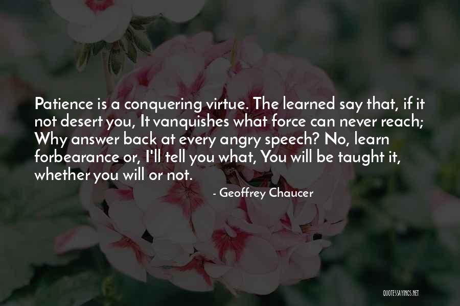 Be Patience Quotes By Geoffrey Chaucer
