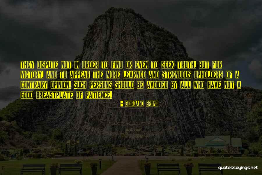 Be Patience Quotes By Giordano Bruno