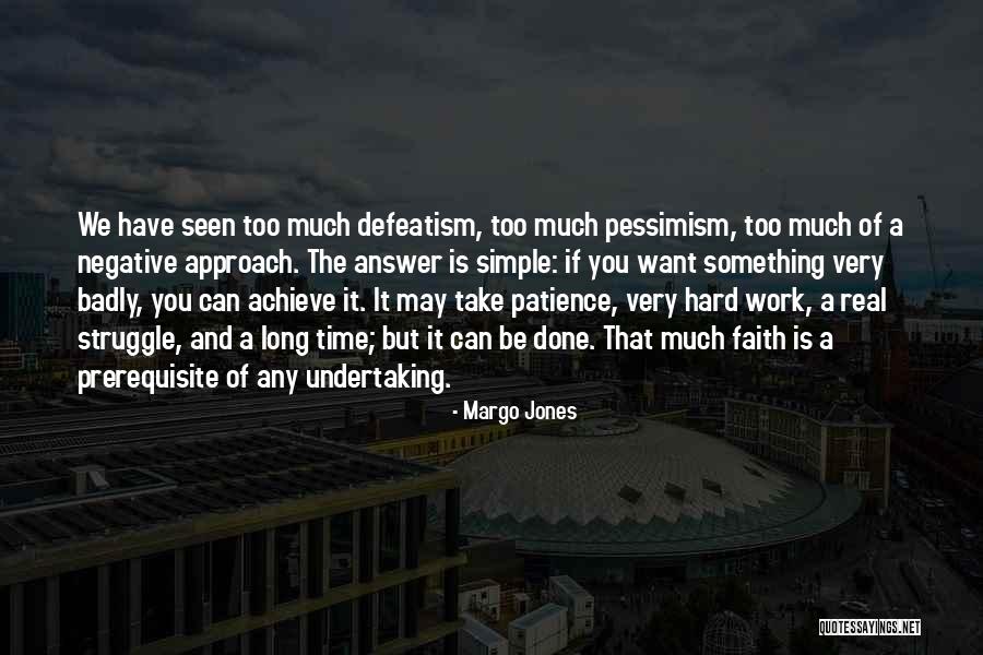 Be Patience Quotes By Margo Jones