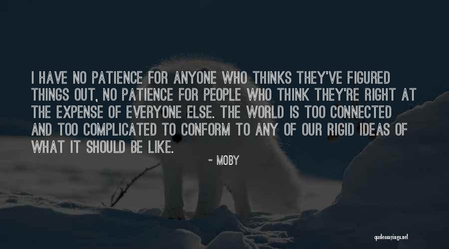 Be Patience Quotes By Moby