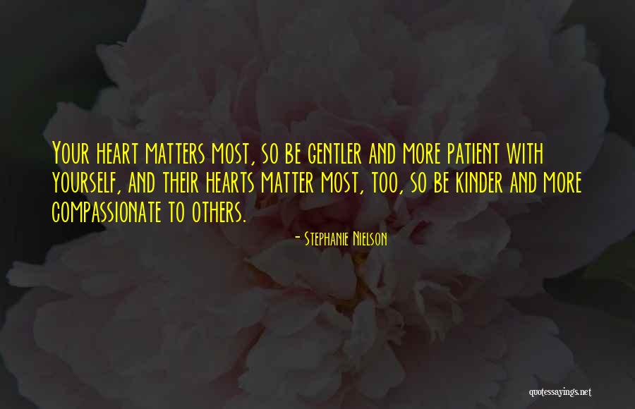 Be Patient Quotes By Stephanie Nielson Be Patient Quotes By Stephanie Nielson