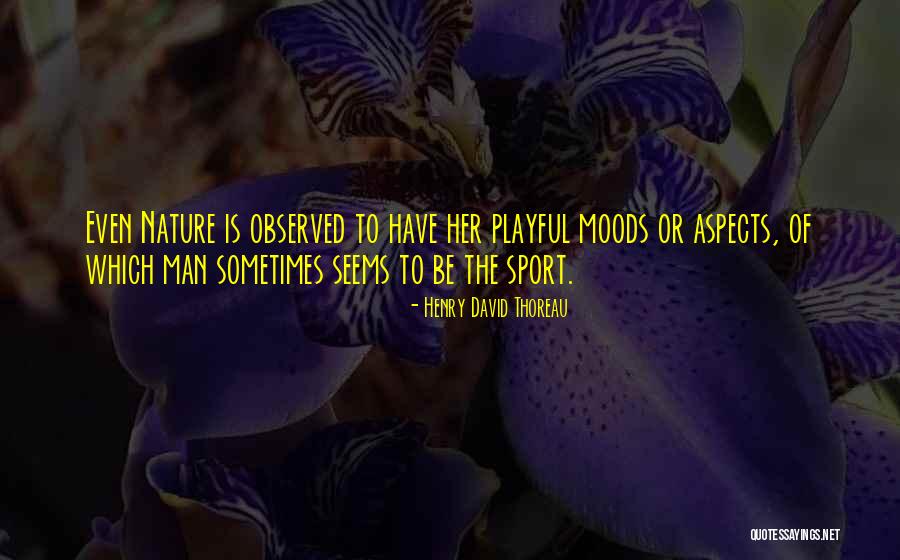 Be Playful Quotes By Henry David Thoreau Be Playful Quotes By Henry David Thoreau