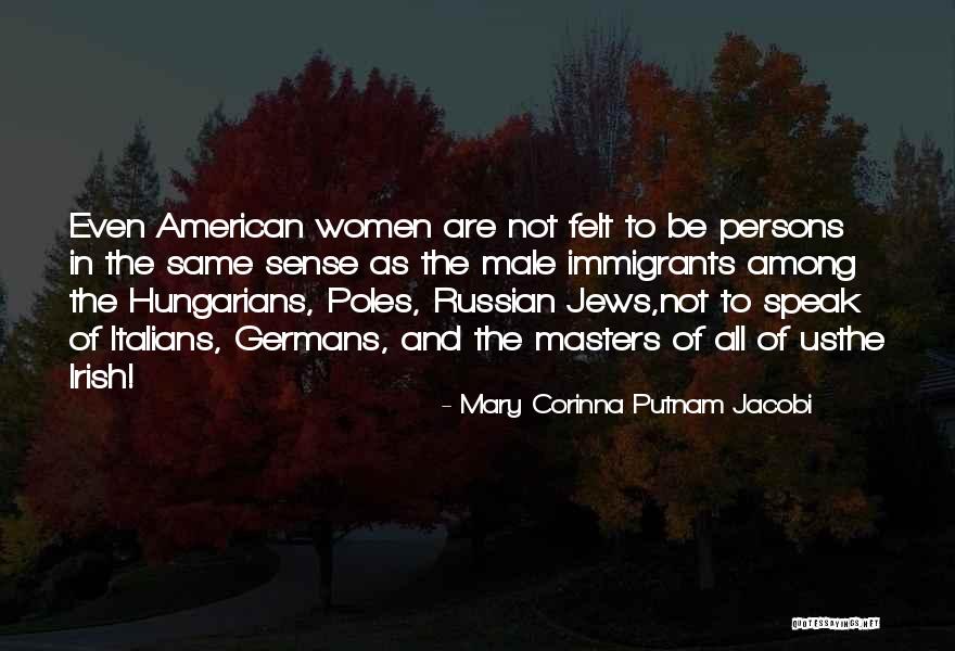 Be Poles Quotes By Mary Corinna Putnam Jacobi Be Poles Quotes By Mary Corinna Putnam Jacobi