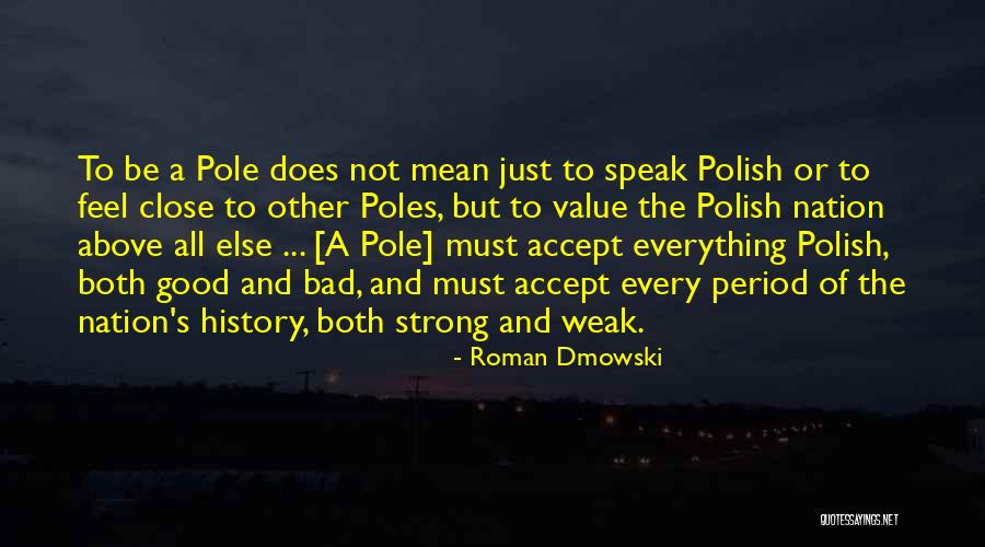 Be Poles Quotes By Roman Dmowski Be Poles Quotes By Roman Dmowski