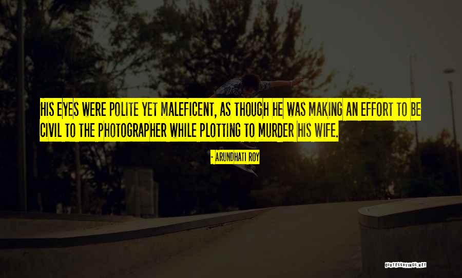 Be Polite Quotes By Arundhati Roy Be Polite Quotes By Arundhati Roy