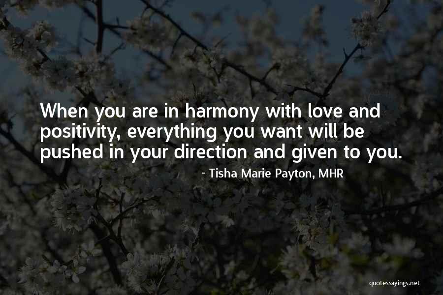 Be Positive Quotes Quotes By Tisha Marie Payton, MHR Be Positive Quotes Quotes By Tisha Marie Payton, MHR