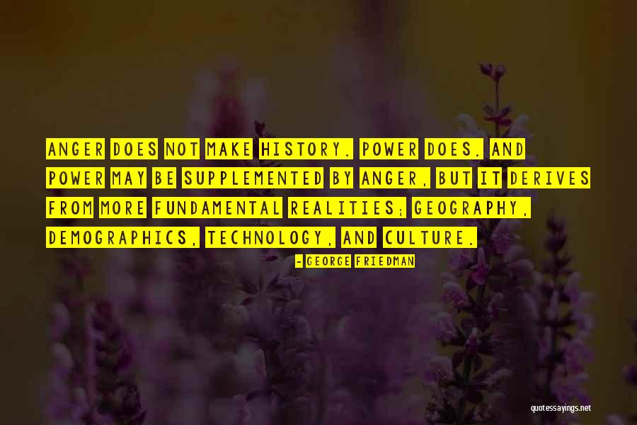 Be Power Quotes By George Friedman Be Power Quotes By George Friedman