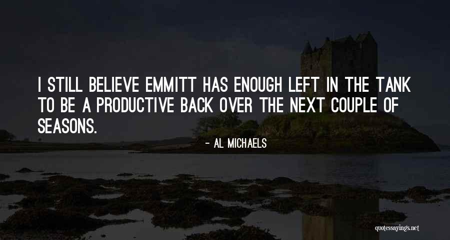 Be Productive Quotes By Al Michaels Be Productive Quotes By Al Michaels