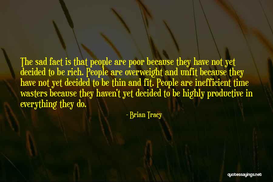 Be Productive Quotes By Brian Tracy Be Productive Quotes By Brian Tracy
