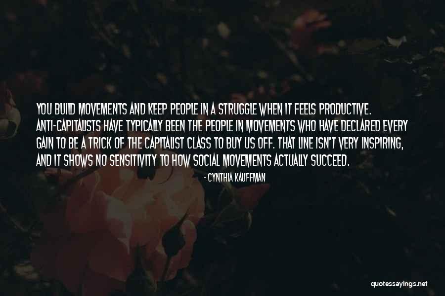 Be Productive Quotes By Cynthia Kauffman Be Productive Quotes By Cynthia Kauffman
