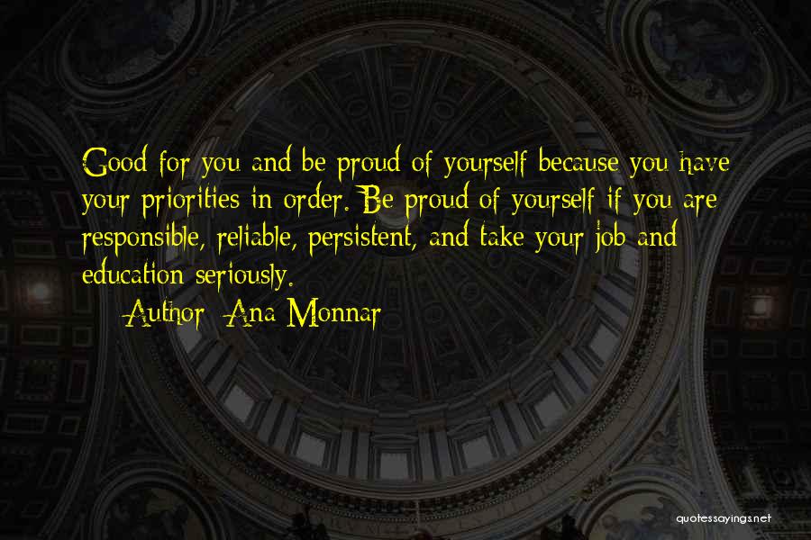 Be Proud Of Yourself Quotes By Ana Monnar